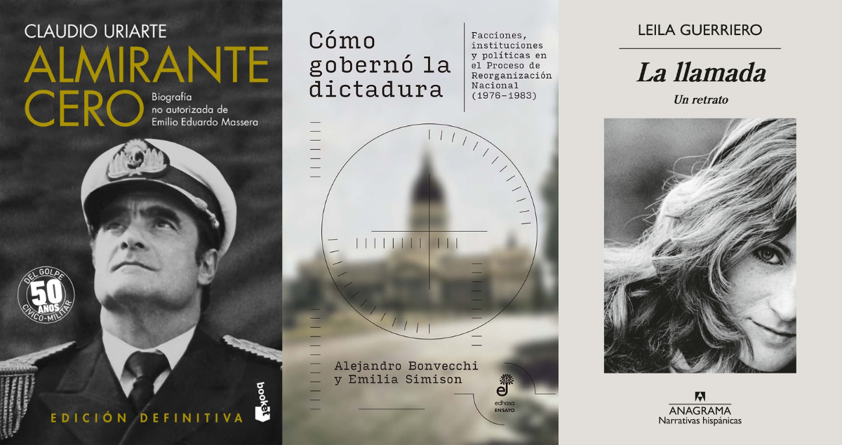 Tres libros que revisitan la dictadura: 'Almirante Cero' (Planeta), 'Cómo gobernó la dictadura' (Edhasa) y 'La llamada' (Anagrama). Tres libros que revisitan la dictadura: 'Almirante Cero' (Planeta), 'Cómo gobernó la dictadura' (Edhasa) y 'La llamada' (Anagrama).