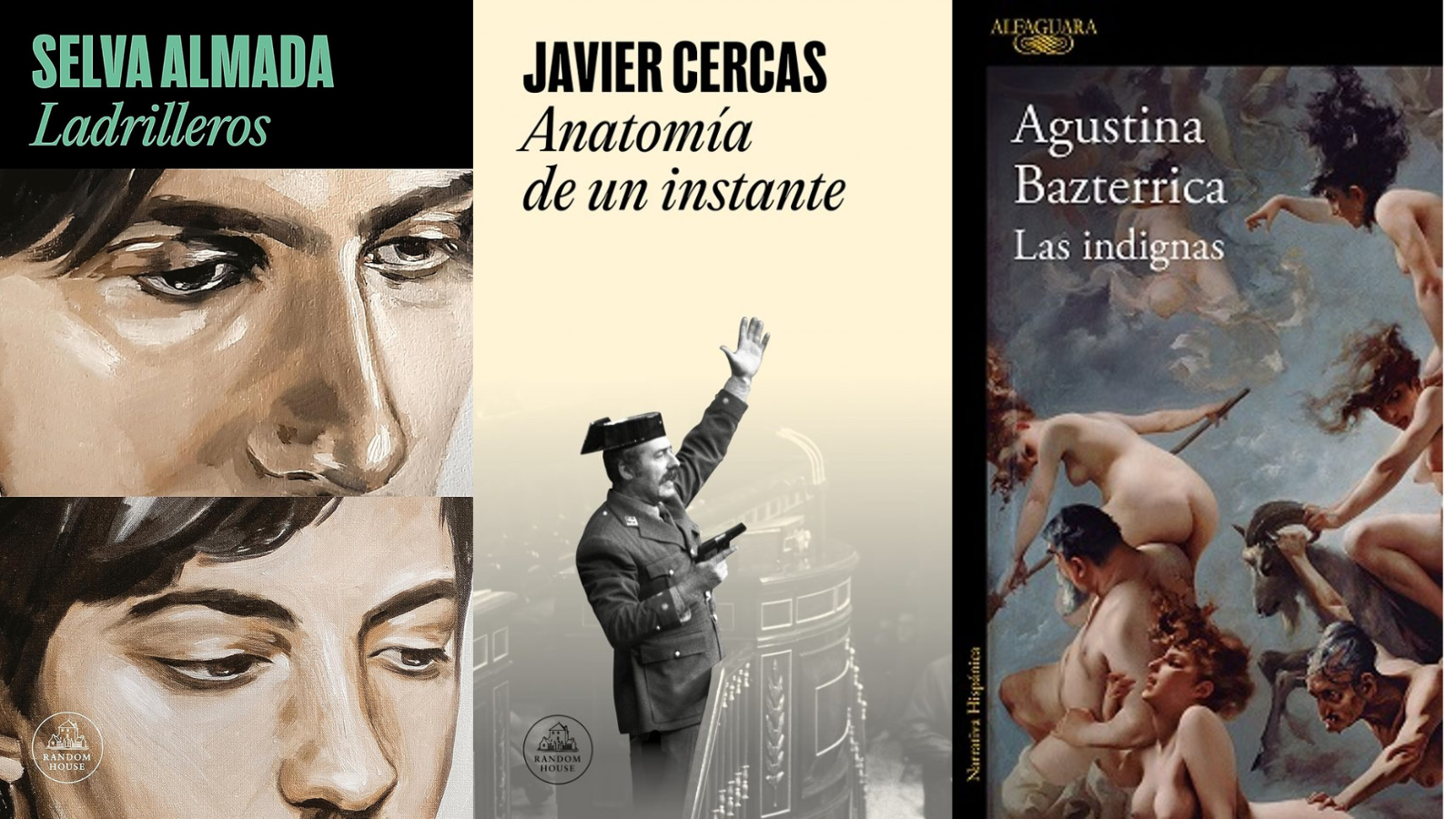 'Ladrilleros', de Selva Almada; 'Anatomía de un instante', de Javier Cercas; 'Las indignas', de Agustina Bazterrica.