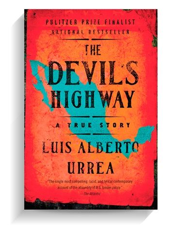 'The Devil's Highway' de Luis Albert Urrea 'The Devil's Highway' de Luis Albert Urrea