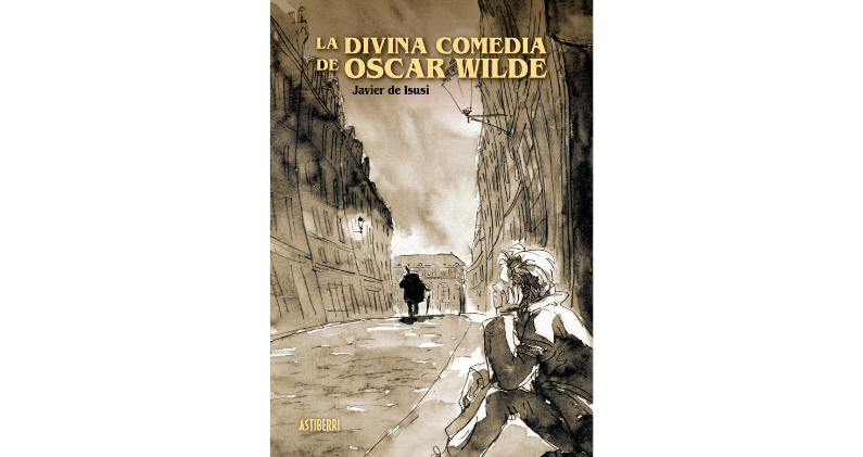 'La divina comedia de Oscar Wilde', de Javier de Isusi, Premio Nacional de Cómic. ASTIBERRI