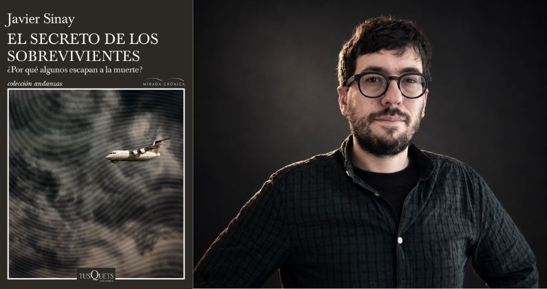 'El secreto de los sobrevivientes' (Tusquets), el último libro de Javier Sinay. CORTESÍA 'El secreto de los sobrevivientes' (Tusquets), el último libro de Javier Sinay. CORTESÍA