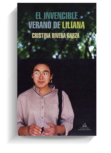Portada de El invencible verano de Liliana de Cristina Rivera Garza Portada de El invencible verano de Liliana de Cristina Rivera Garza
