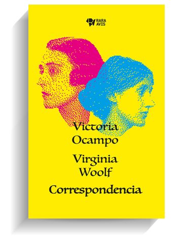 Portada del libro 'Correspondencia', de Victoria Ocampo y Virginia Woolf. RARA AVIS