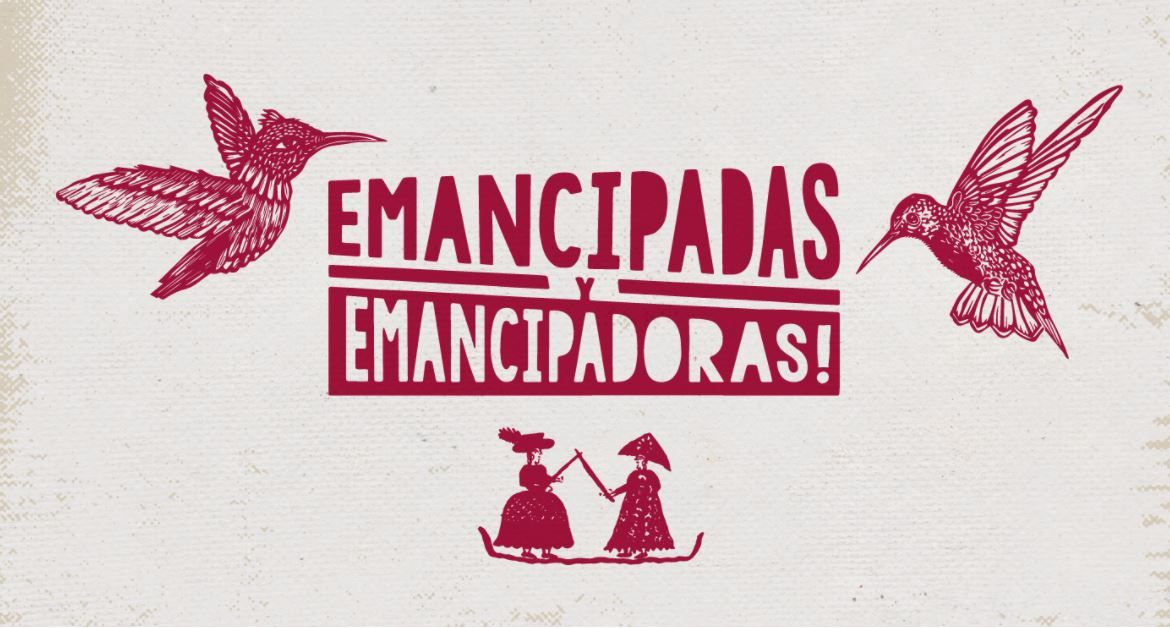 Cartel de la exposición 'Emancipadas y emancipadoras!', que homenajea a las mujeres de la independencia de México. CCE