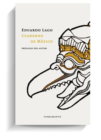 Portada del libro 'Cuaderno de México' de Eduardo Lago. FIRMAMENTO