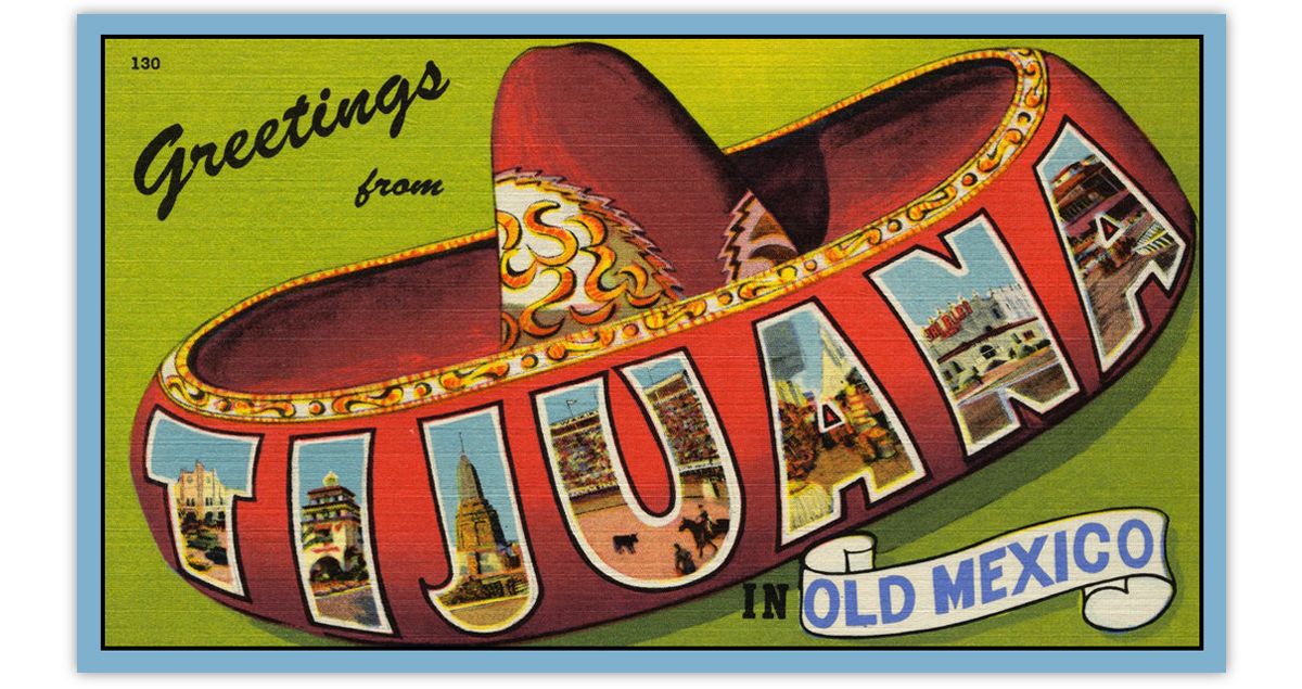 Tijuana: el 'no lugar' Tijuana: el 'no lugar'