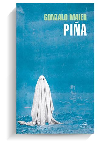 Portada del libro 'Piña', de Gonzalo Maier. LITERATURA RANDOM HOUSE