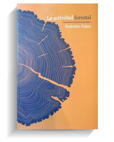 Portada del libro 'La actividad forestal' de Federico Falco MONTACERDOS Portada del libro 'La actividad forestal' de Federico Falco MONTACERDOS