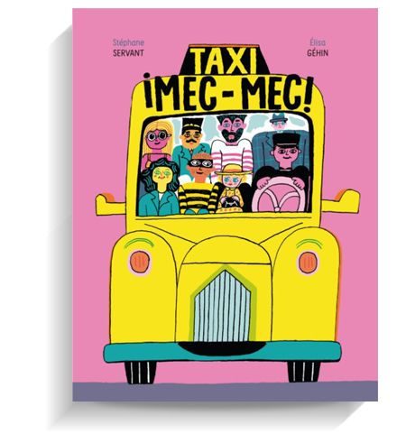 Portada del libro Taxi Mec Mec de Stephane Servant y Elisa Gehin. EDITORIAL BARRETT Portada del libro Taxi Mec Mec de Stephane Servant y Elisa Gehin. EDITORIAL BARRETT