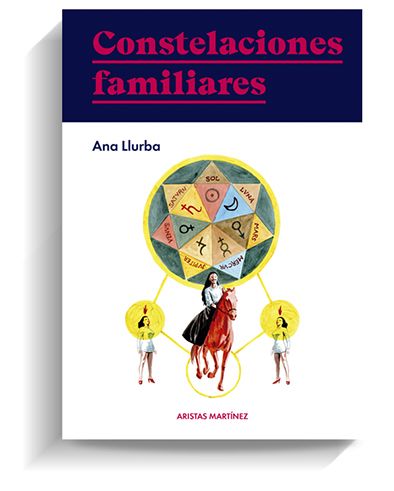 Portada del libro 'Constelaciones familiares' de Ana Llurba. ARISTAS MARTINEZ