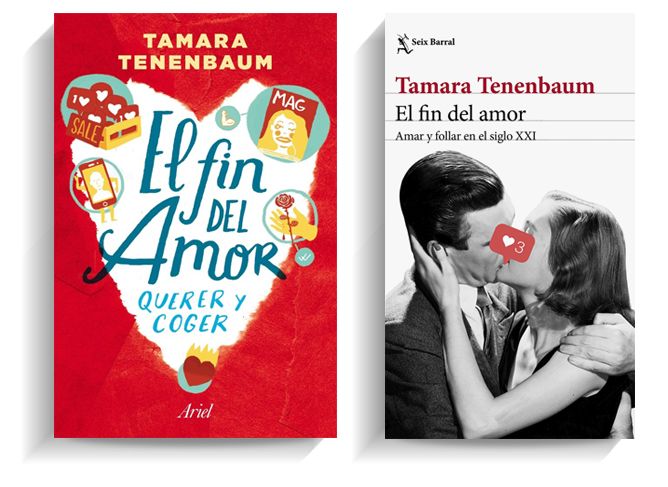 Portadas del libro 'El fin del amor' de Tamara Tenenbaum. ARIEL/SEIX BARRAL
