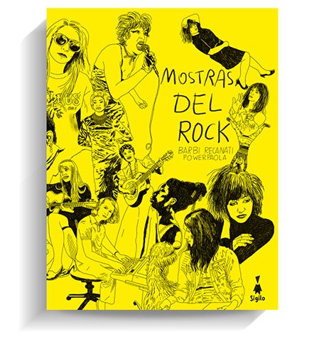 Portada del libro 'Mostras del rock', de Barbi Recanati y PowerPaola. SIGILO Portada del libro 'Mostras del rock', de Barbi Recanati y PowerPaola. SIGILO