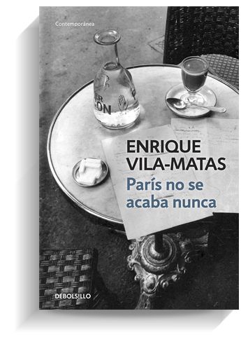 Portada del libro 'París no se acaba nunca', de Enrique Vila-Matas. DEBOLSILLO