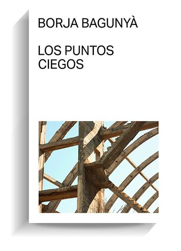 Portada del libro 'Los puntos ciegos', de Borja Bagunyà. MALAS TIERRAS