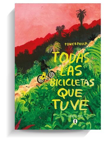 Portada del libro 'Todas las bicicletas que tuve', de Powerpaola. SEXTO PISO Portada del libro 'Todas las bicicletas que tuve', de Powerpaola. SEXTO PISO