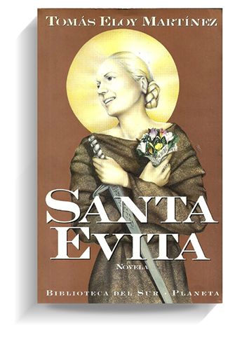 Portada del libro 'Santa Evita', de Tomás Eloy Martínez. PLANETA Portada del libro 'Santa Evita', de Tomás Eloy Martínez. PLANETA