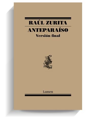 Portada del libro 'Anteparaíso', de Raúl Zurita. LUMEN Portada del libro 'Anteparaíso', de Raúl Zurita. LUMEN
