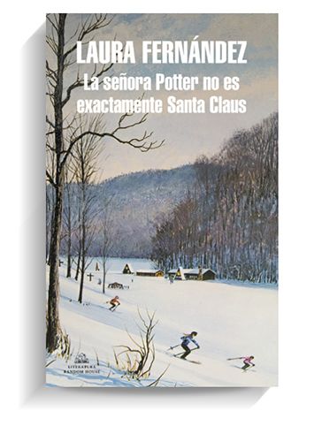 Portada del libro 'La señora Potter no es exactamente Santa Claus', de Laura Fernández. RANDOM HOUSE Portada del libro 'La señora Potter no es exactamente Santa Claus', de Laura Fernández. RANDOM HOUSE