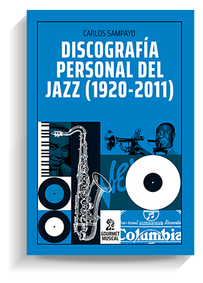 'Discografía personal del jazz' de Carlos Sampayo