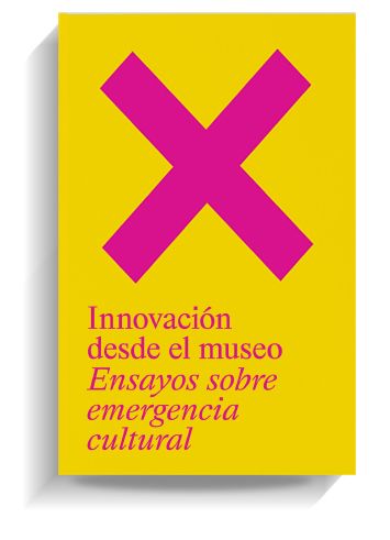 Portada del libro 'Innovación desde el museo', coordinado por Marisol Salanova y José Luis Pérez Pont. CCC Portada del libro 'Innovación desde el museo', coordinado por Marisol Salanova y José Luis Pérez Pont. CCC