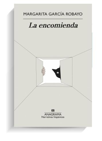 Portada del libro 'La encomienda', de Margarita García Robayo. ANAGRAMA Portada del libro 'La encomienda', de Margarita García Robayo. ANAGRAMA