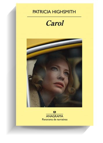 Portada del libro 'Carol' de Patricia Highsmith. ANAGRAMA Portada del libro 'Carol' de Patricia Highsmith. ANAGRAMA