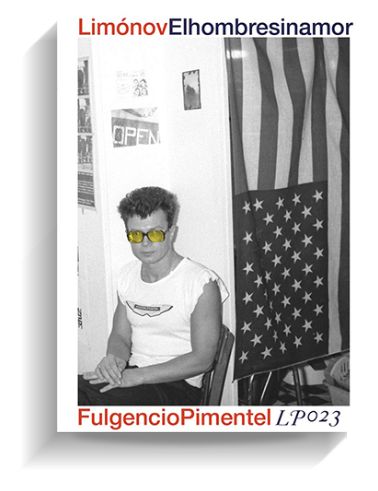 Portada del libro 'El hombre sin amor' de Eduard Limonov. FULGENCIO PIMENTEL Portada del libro 'El hombre sin amor' de Eduard Limonov. FULGENCIO PIMENTEL