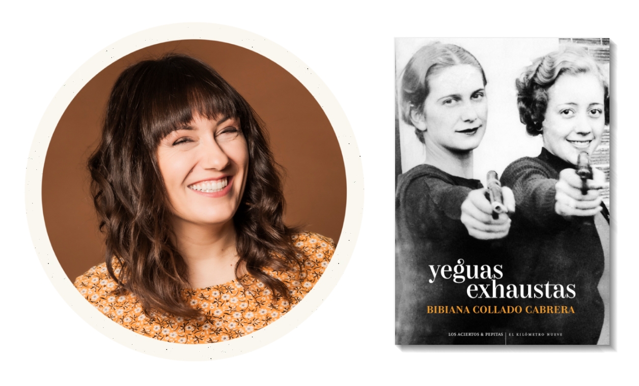 Bibiana Collado, autora del libro 'Yeguas exhaustas'. EL MOSTRADOR/PEPITAS DE CALABAZA Bibiana Collado, autora del libro 'Yeguas exhaustas'. EL MOSTRADOR/PEPITAS DE CALABAZA
