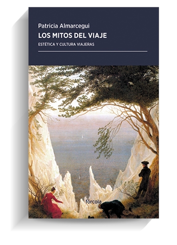 Portada del libro 'Los mitos del viaje', de Patricia Almarcegui. FÓRCOLA