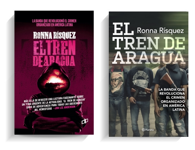 Portadas del libro 'El Tren de Aragua', de Ronna Rísquez. EDITORIAL DAHBAR/PLANETA Portadas del libro 'El Tren de Aragua', de Ronna Rísquez. EDITORIAL DAHBAR/PLANETA