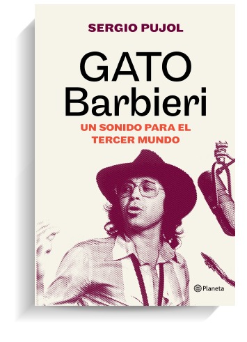 Portada del libro 'Gato Barbieri' de Sergio Pujol. PLANETA