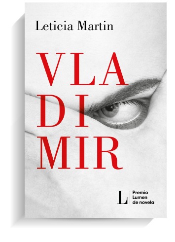 Portada del libro Vladimir, de Leticia Martin. LUMEN Portada del libro Vladimir, de Leticia Martin. LUMEN