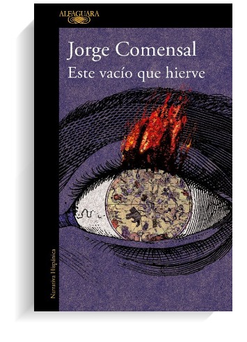 Portada del libro Este vacío que hierve de Jorge Comensal. ALFAGUARA