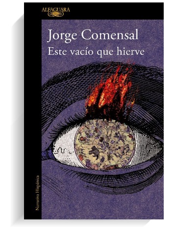 Portada del libro Este vacío que hierve de Jorge Comensal. ALFAGUARA Portada del libro Este vacío que hierve de Jorge Comensal. ALFAGUARA