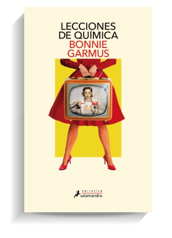 Portada del libro Lecciones de química de Bonnie Garmus. SALAMANDRA Portada del libro Lecciones de química de Bonnie Garmus. SALAMANDRA