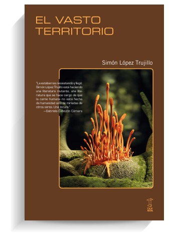 Portada del libro El vasto territorio de Simón López Trujillo. CAJA NEGRA