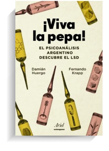 Portada del libro ¡Viva la pepa! de Damián Huergo Fernando Krapp ARIEL