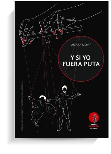 Portada del libro Y si yo fuera puta de Amara Moira MANDACARU EDITORIAL