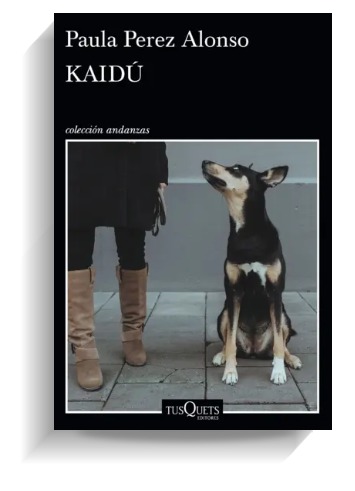 Portada del libro Kaidú de Paula Pérez Alonso. TUSQUETS