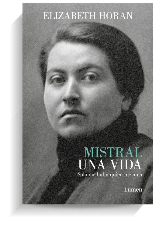 Portada del libro Mistral Una vida de Elizabeth Horan. LUMEN