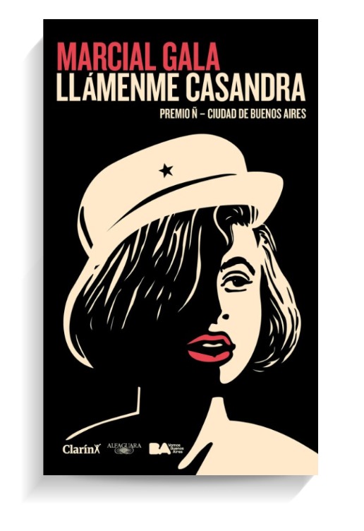 Portada del libro Llámenme Casandra de Marcial Gala. CLARÍN ALFAGUARA