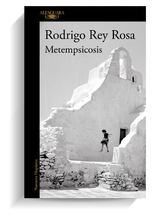 Portada del libro Metempsicosis de Rodrigo Rey Rosa. ALFAGUARA Portada del libro Metempsicosis de Rodrigo Rey Rosa. ALFAGUARA