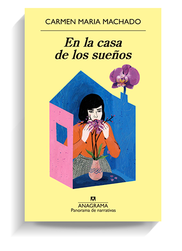 En la casa de los sueños Carmen Machado