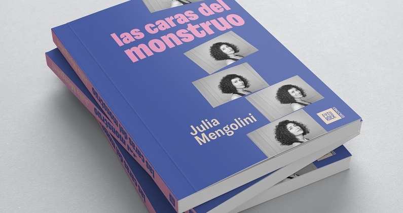 'Las caras del monstruo', el debut literario de la periodista y abogada argentina Julia Mengolini. EDICIONES FUTUROCK 'Las caras del monstruo', el debut literario de la periodista y abogada argentina Julia Mengolini. EDICIONES FUTUROCK