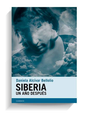 'Siberia un año después', de Daniela Alcívar